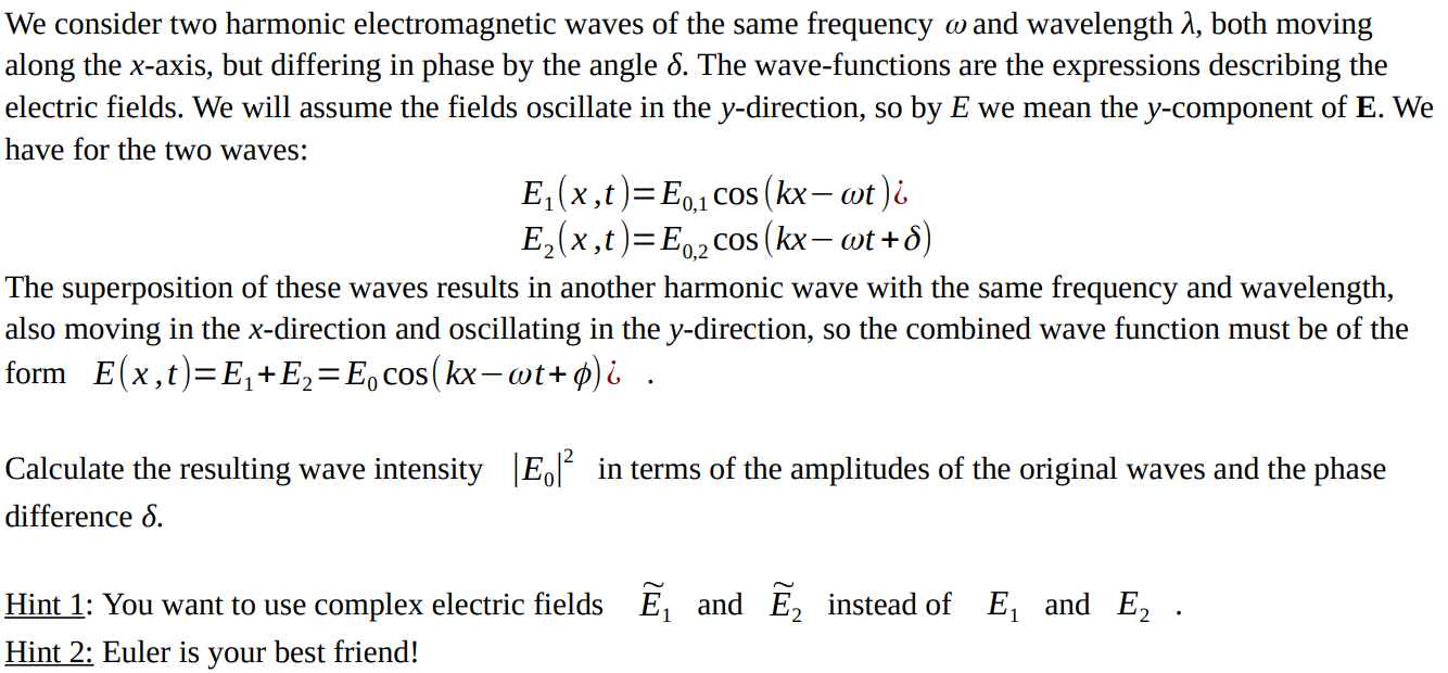 Solved We consider two harmonic electromagnetic waves of the | Chegg.com