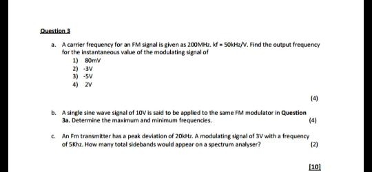Solved Question 3 a. A carrier frequency for an FM signal is | Chegg.com