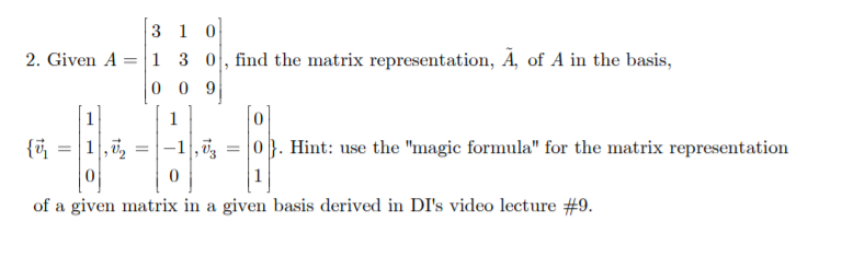 Solved 3 1 0 2. Given A 1 3 0, find the matrix | Chegg.com