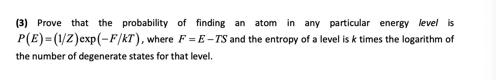 Solved (3) Prove that the probability of finding an atom in | Chegg.com