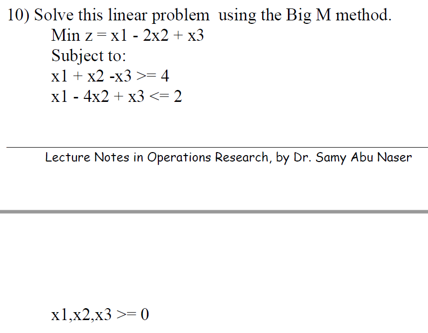Solved 10) Solve this linear problem using the Big M method. | Chegg.com