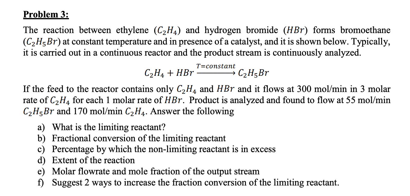 Solved Problem 3 The reaction between ethylene C2H4 and Chegg