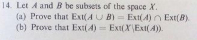 Solved 14. Let A And B Be Subsets Of The Space X. (a) Prove | Chegg.com