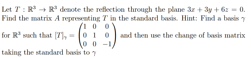 Solved Let T:R3→R3 denote the reflection through the plane | Chegg.com