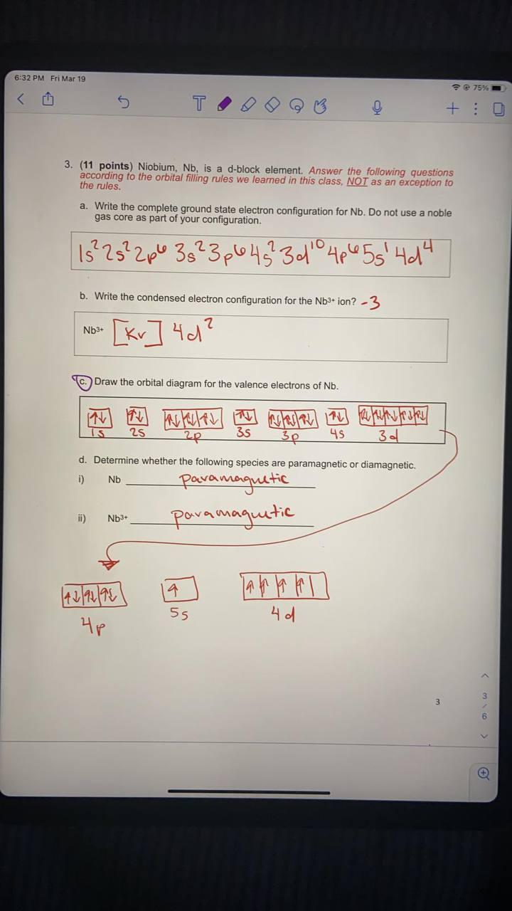 6:32 PM Fri Mar 19 9 75% < 3. (11 points) Niobium, Nb, is a d-block element. Answer the following questions according to the