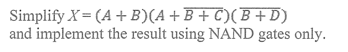 Solved X=(A+B)(A+B+C)(B+D) | Chegg.com