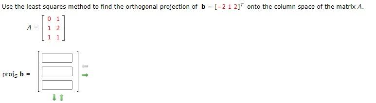 Solved Use the least squares method to find the orthogonal | Chegg.com