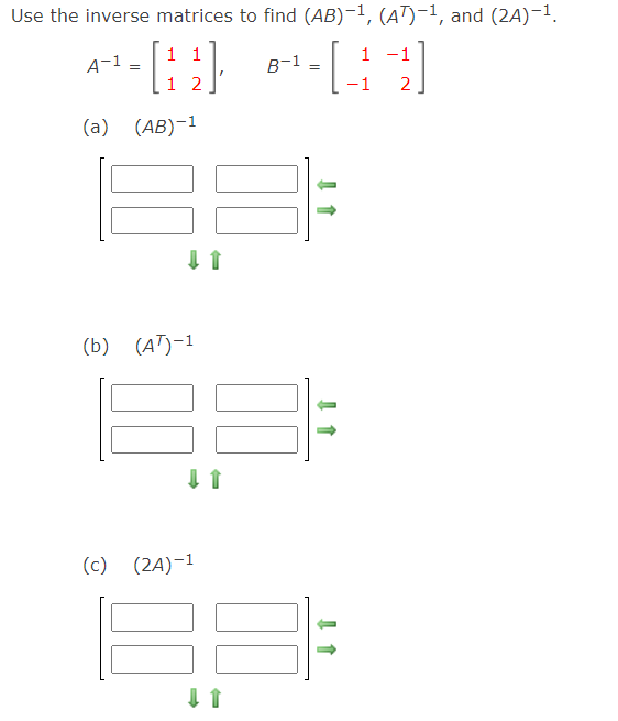 Solved Use the inverse matrices to find (AB)−1,(AT)−1, and | Chegg.com