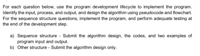 Solved For each question below, use the program development | Chegg.com