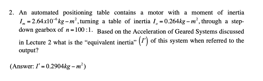 Solved 2. An automated positioning table contains a motor | Chegg.com