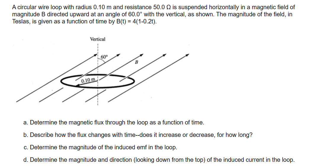 Solved A circular wire loop with radius 0.10 m and