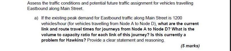 Solved Problem 4: Traffic Assignment (25 marks) Main Street | Chegg.com