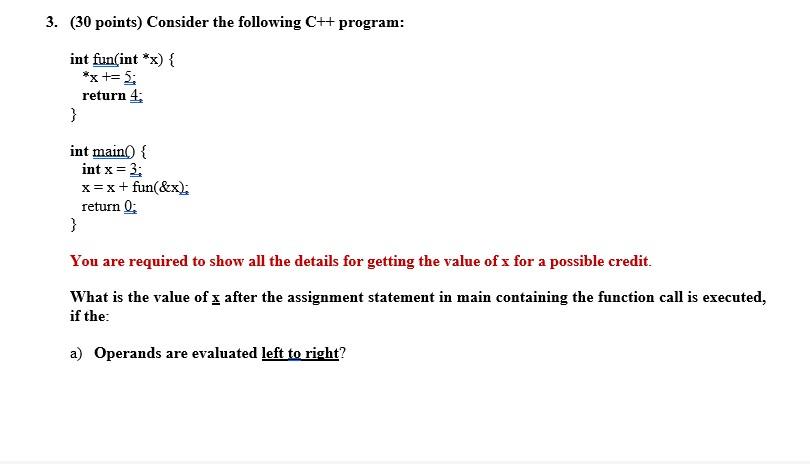 Solved 3. ( 30 points) Consider the following C++ program: | Chegg.com
