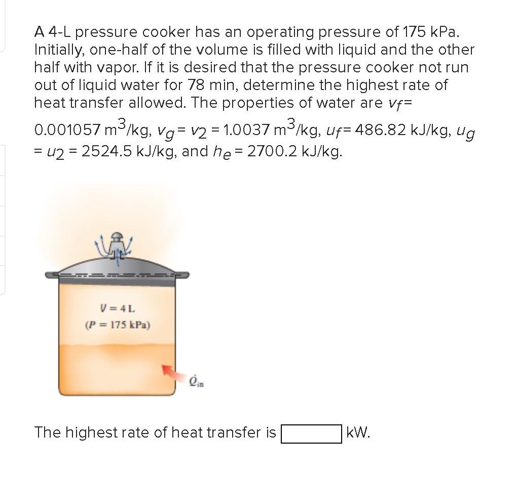 Solved A 4L pressure cooker has an operating pressure of