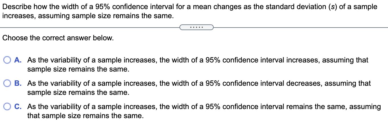 Solved Describe how the width of a 95% confidence interval | Chegg.com