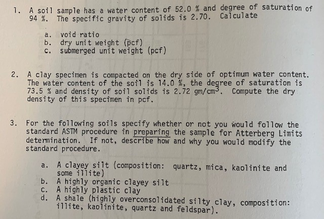 Solved 1. A soil sample has a water content of 52.0% and | Chegg.com