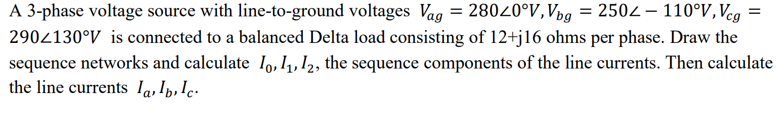 Solved A 3-phase voltage source with line-to-ground voltages | Chegg.com