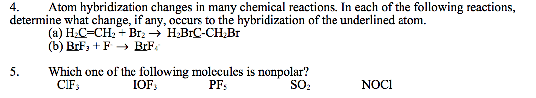 Solved 4. Atom Hybridization Changes In Many Chemical 