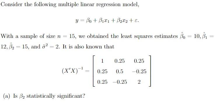 Solved Consider The Following Multiple Linear Regression | Chegg.com