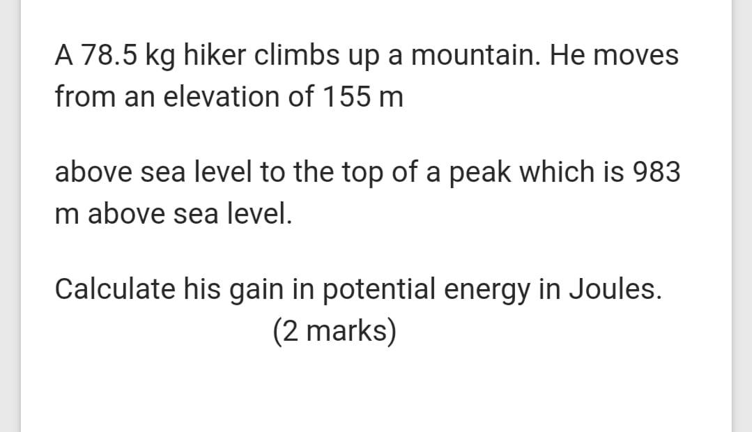 Solved A 78.5 Kg Hiker Climbs Up A Mountain. He Moves From | Chegg.com