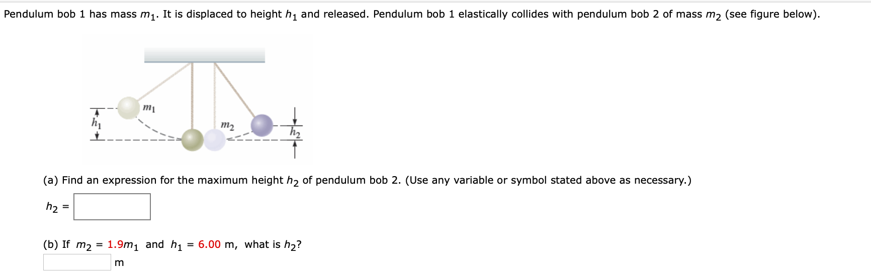 Solved Pendulum bob 1 has mass m1. It is displaced to height | Chegg.com