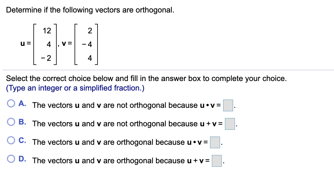 Solved Determine If The Following Vectors Are Orthogonal. | Chegg.com