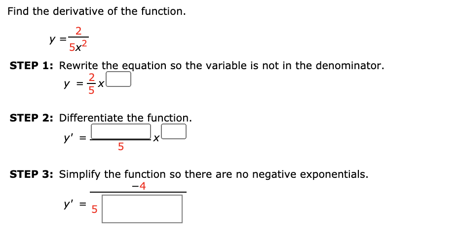 Solved Find the derivative of the function. 2 5x² STEP 1: | Chegg.com