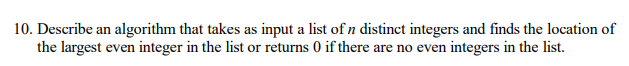 Solved 10. Describe an algorithm that takes as input a list | Chegg.com