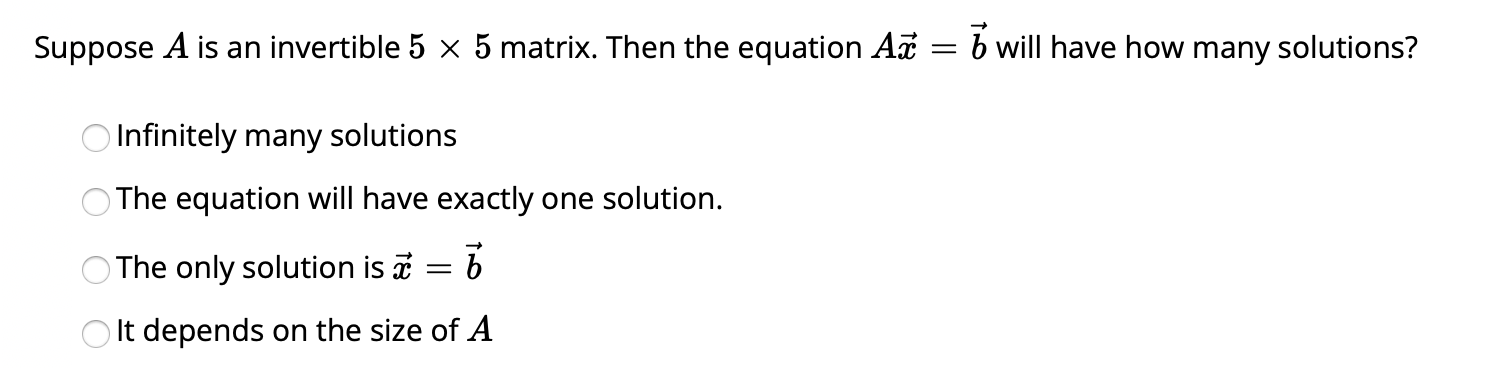 Solved Suppose A is an invertible 5 x 5 matrix. Then the | Chegg.com