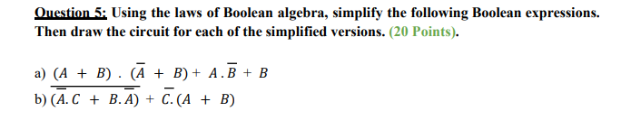 Solved Question 5: Using the laws of Boolean algebra, | Chegg.com