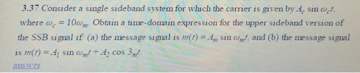 Solved 3.37 Consider a single sideband system for which the | Chegg.com