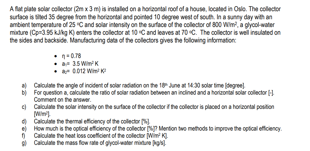 Solved A flat plate solar collector (2m×3m) ﻿is installed on | Chegg.com