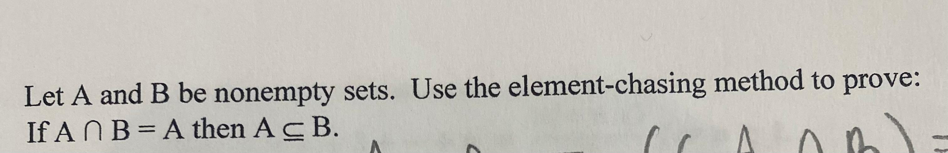 Solved Let A And B Be Nonempty Sets Use The Element Chasing 9974