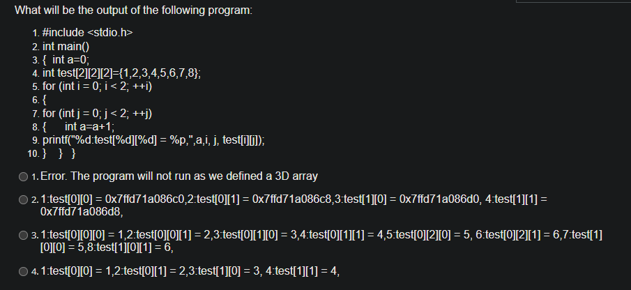 Solved What will be the output of the following program: 1. | Chegg.com