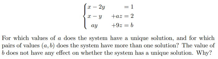 Solved For which values of a does the system have a unique | Chegg.com
