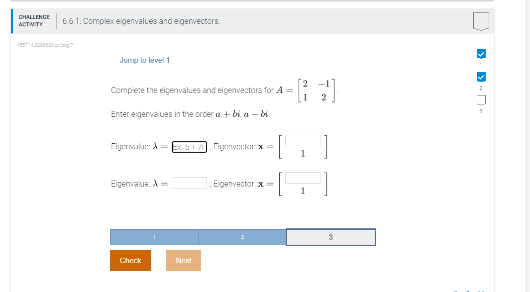 Solved Complete the eigenvalues and eigenvectors for