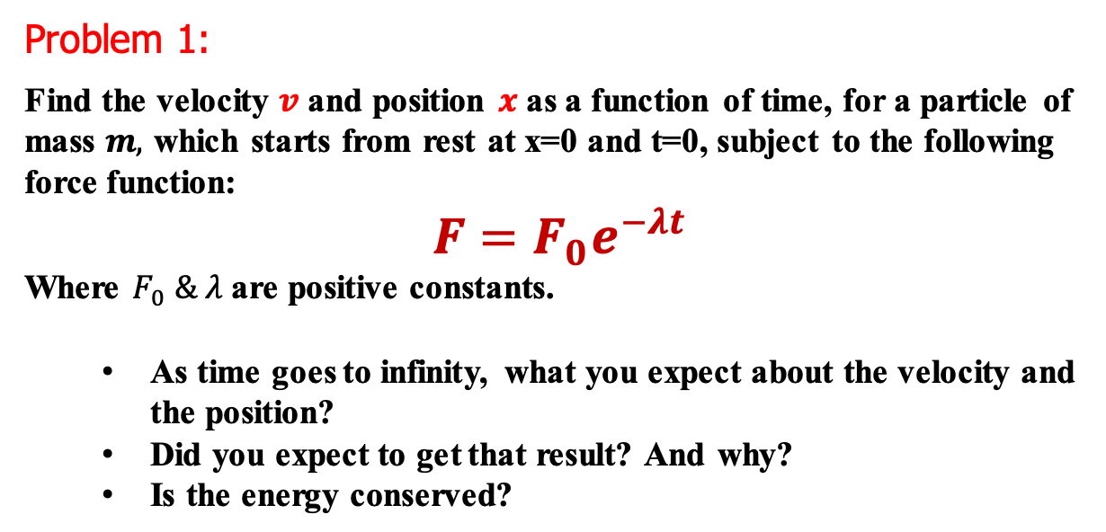 Solved Find the velocity v and position x as a function of | Chegg.com