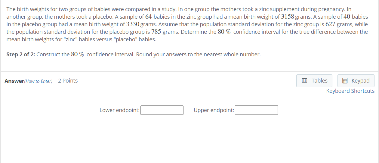 Solved The birth weights for two groups of babies were