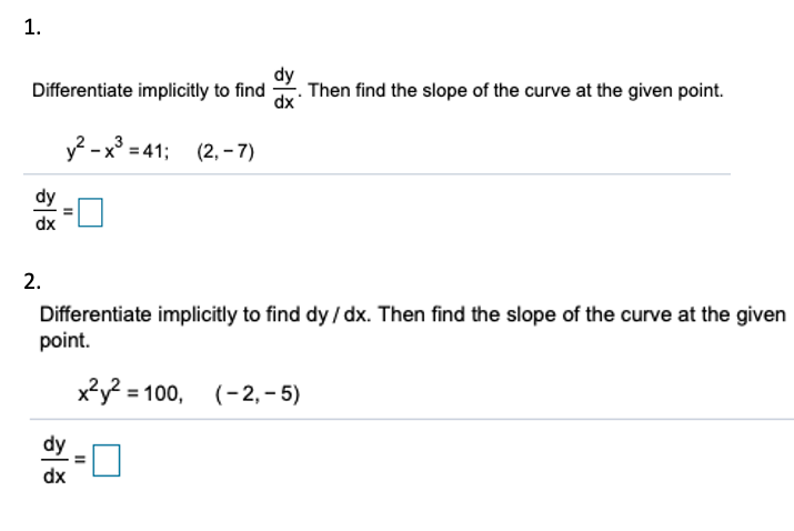 Solved 1 Differentiate Implicitly To Find Dy Dx Then Find