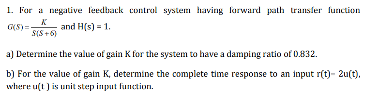 Solved 1. For a negative feedback control system having | Chegg.com