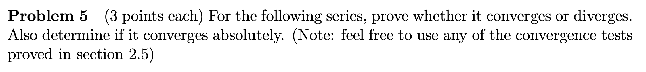 Solved Problem 5 (3 points each) For the following series, | Chegg.com