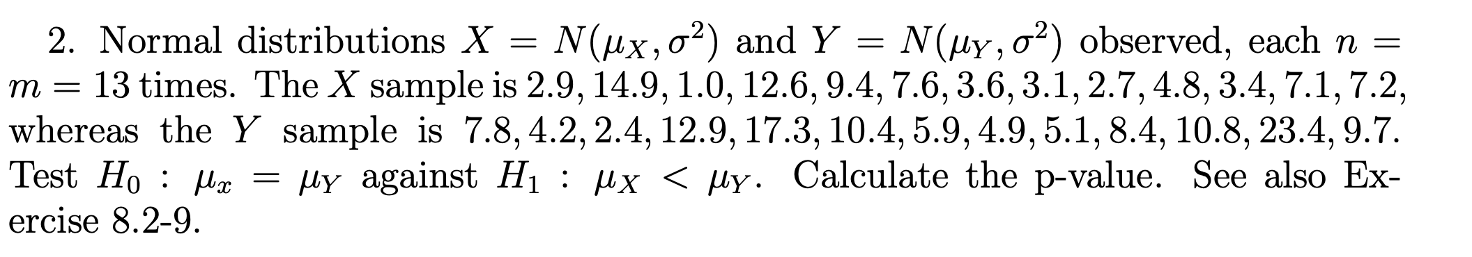 Solved 2. Normal distributions X=N(μX,σ2) and Y=N(μY,σ2) | Chegg.com