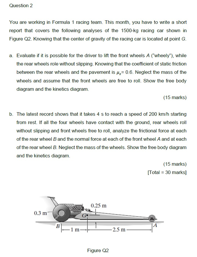 Solved Question 2 You are working in Formula 1 racing team. | Chegg.com