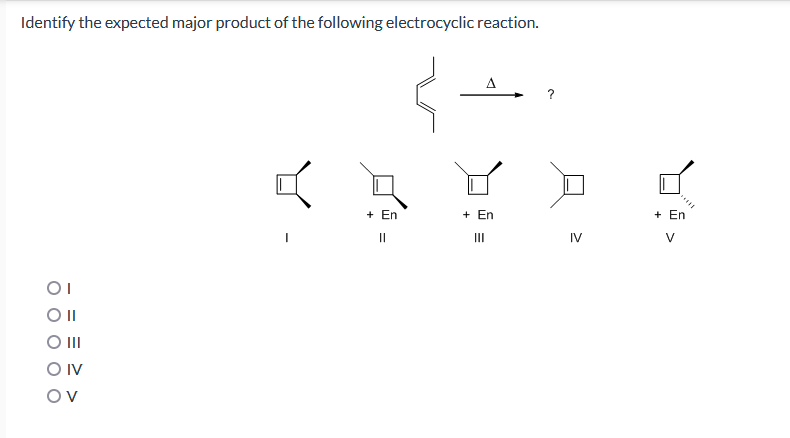 Solved Identify the expected major product of the following | Chegg.com