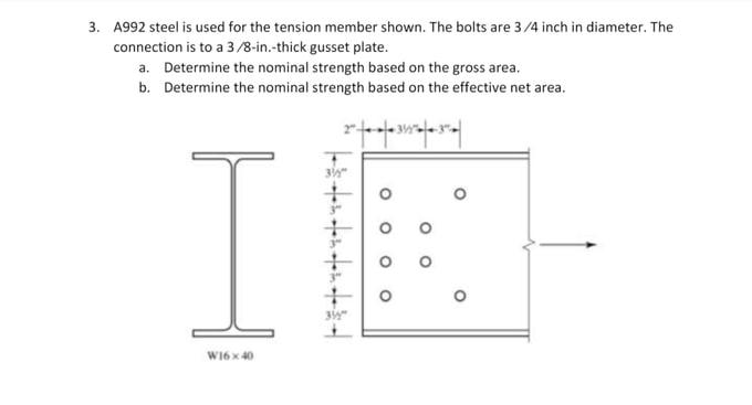 Solved A992 Steel Is Used For The Tension Member, 58% OFF