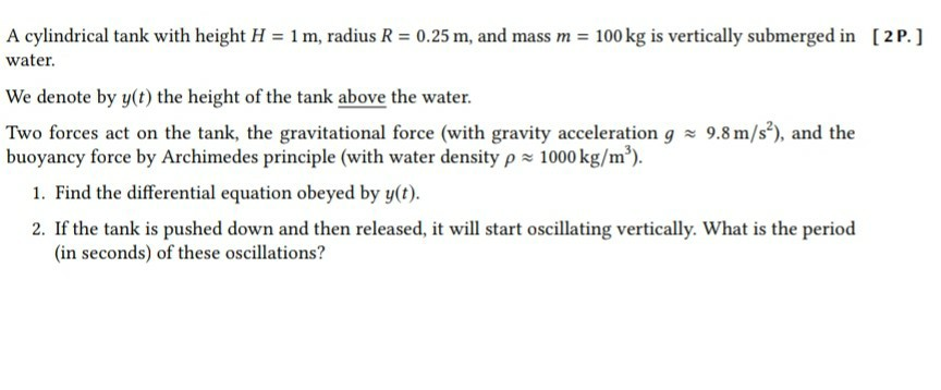 Solved [2 P.) A cylindrical tank with height H = 1 m, radius | Chegg.com