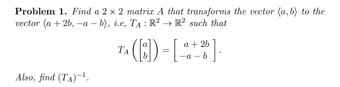 Solved Problem 1. Find a 2 x 2 matrix A that transforms the | Chegg.com