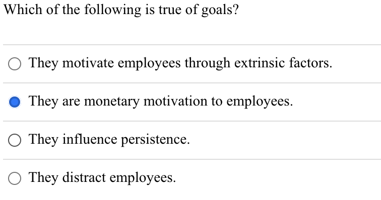 Which of the following is true of goals