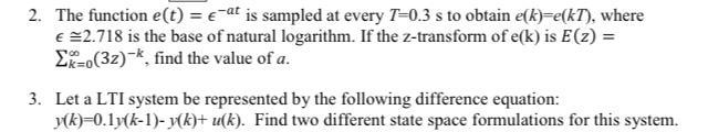 Solved 2. The function e(t) = at is sampled at every T=0.3 s | Chegg.com