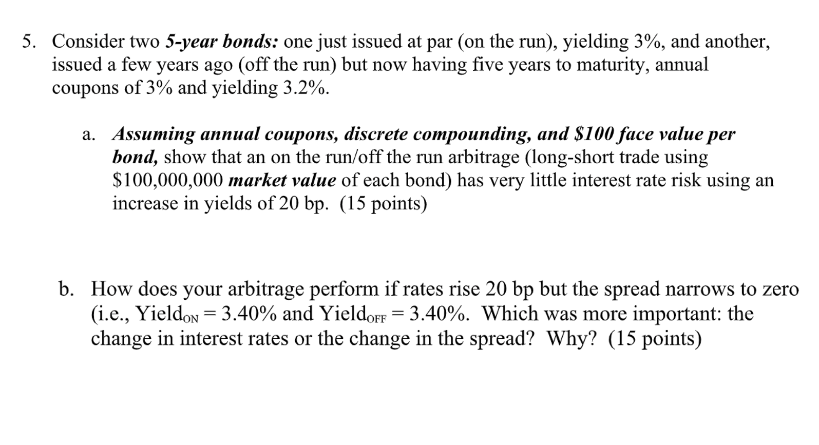 Consider Two 5-year Bonds: One Just Issued At Par (on | Chegg.com